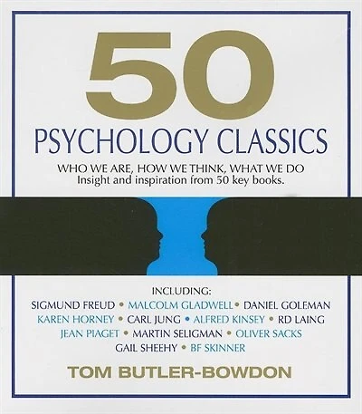 50 Psychology Classics, Second Edition: Your Shortcut To The Most Important Ideas On Mind, Personality, And Human Nature