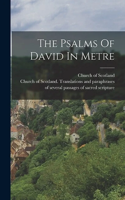 The Psalms Of David In Metre
