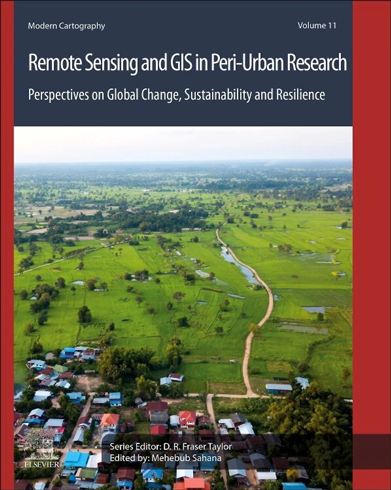 Remote Sensing and GIS Peri-Urban Research: Perspectives on Global Change, Sustainability Resilience