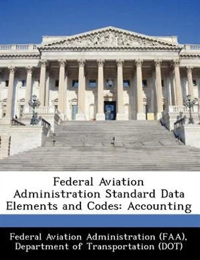 Federal Aviation Administration Standard Data Elements And Codes: Accounting