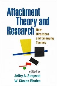 Attachment Theory And Research: New Directions Emerging Themes