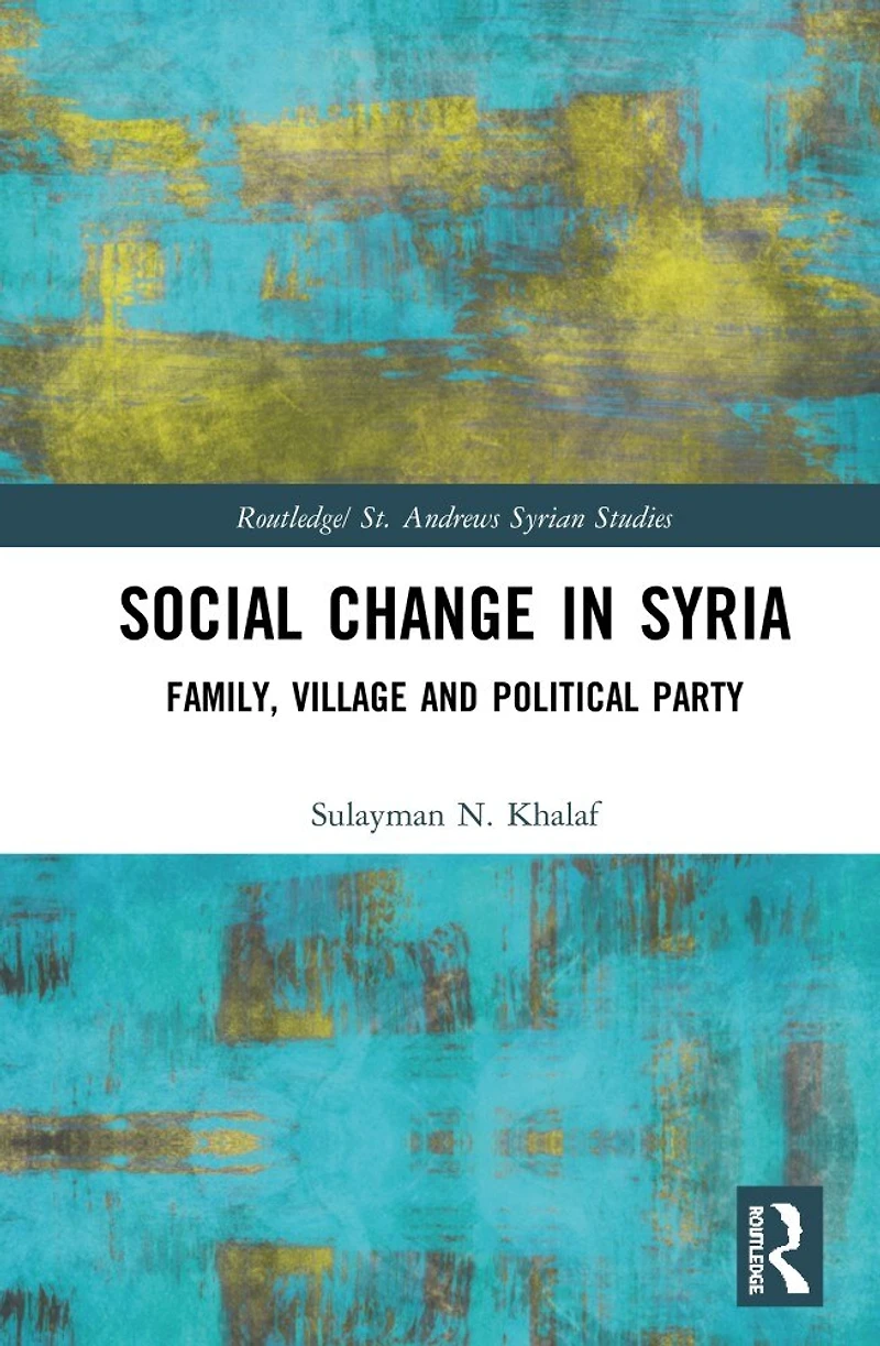 Social Change Syria: Family, Village and Political Party