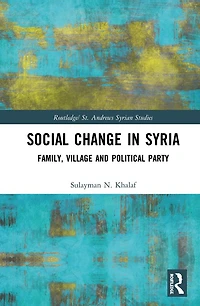 Social Change Syria: Family, Village and Political Party