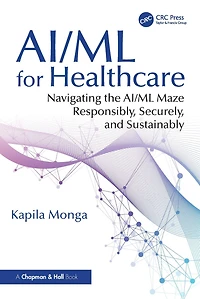 AI/ML for Healthcare: Navigating the Maze Responsibly, Securely, and Sustainably