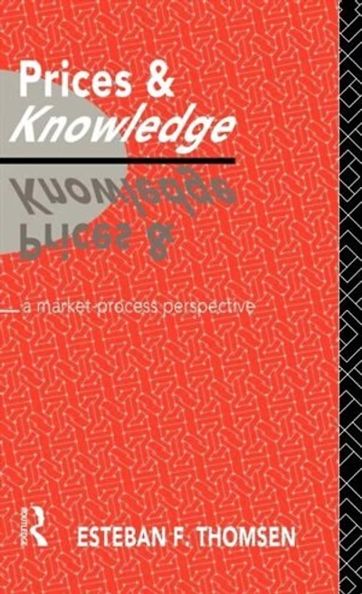 Prices And Knowledge: A Market-process Perspective