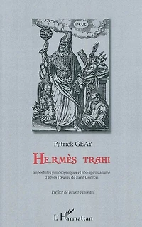 HermÈs trahi - impostures philosophiques et néo-spiritualism