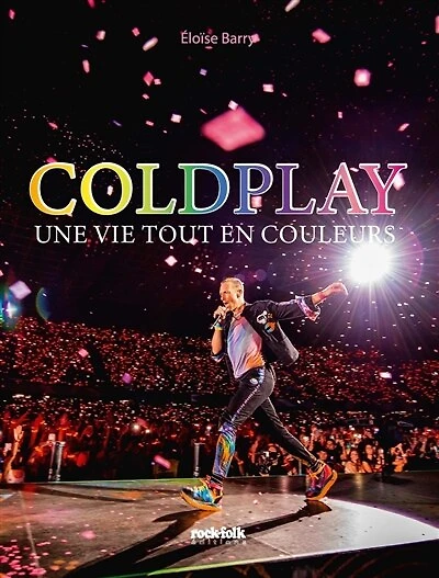 Coldplay: une vie tout en couleurs