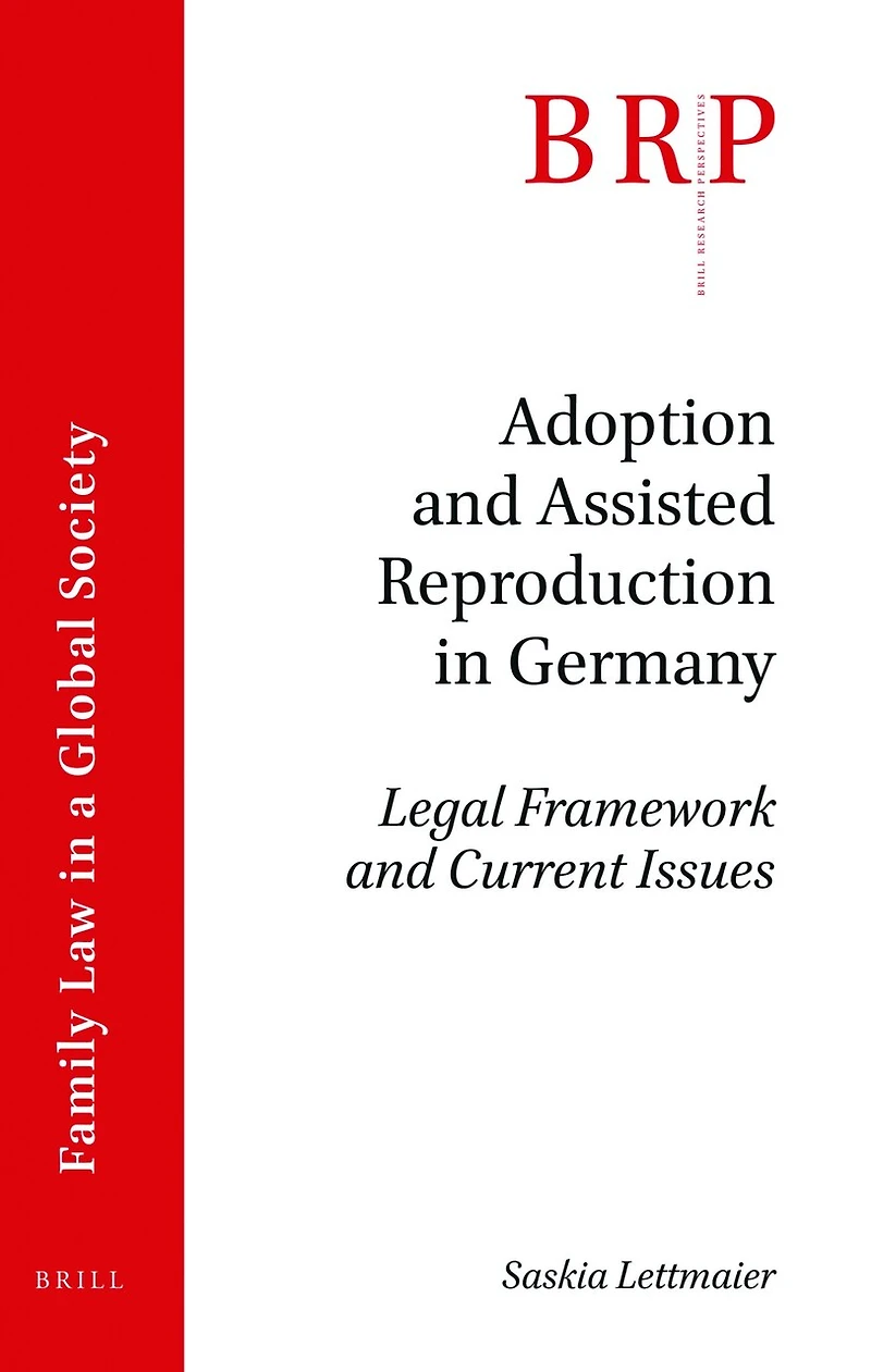 Adoption and Assisted Reproduction in Germany: Legal Framework and Current Issues