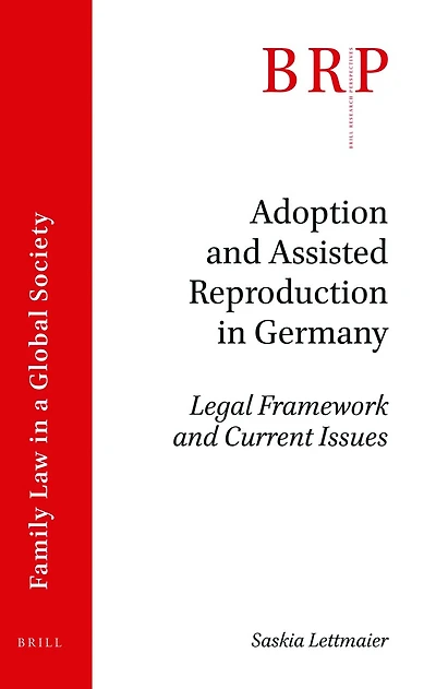 Adoption and Assisted Reproduction in Germany: Legal Framework and Current Issues