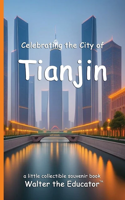 Celebrating the City of Tianjin