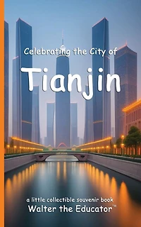 Celebrating the City of Tianjin
