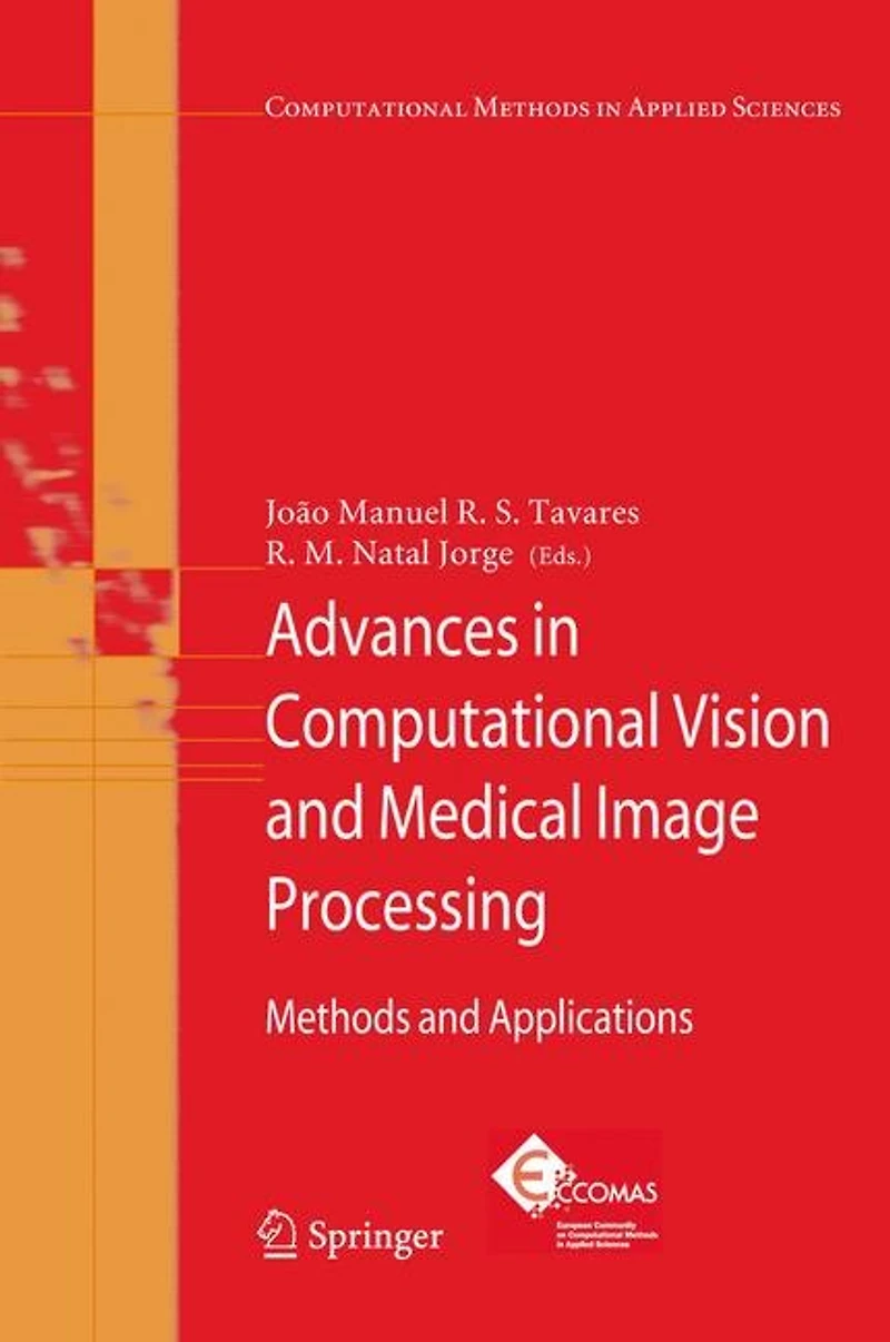 Advances Computational Vision and Medical Image Processing: Methods Applications