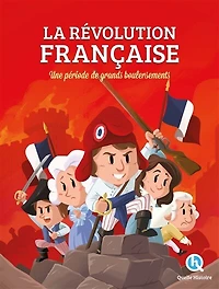 La Révolution française: une période de grands bouleversements
