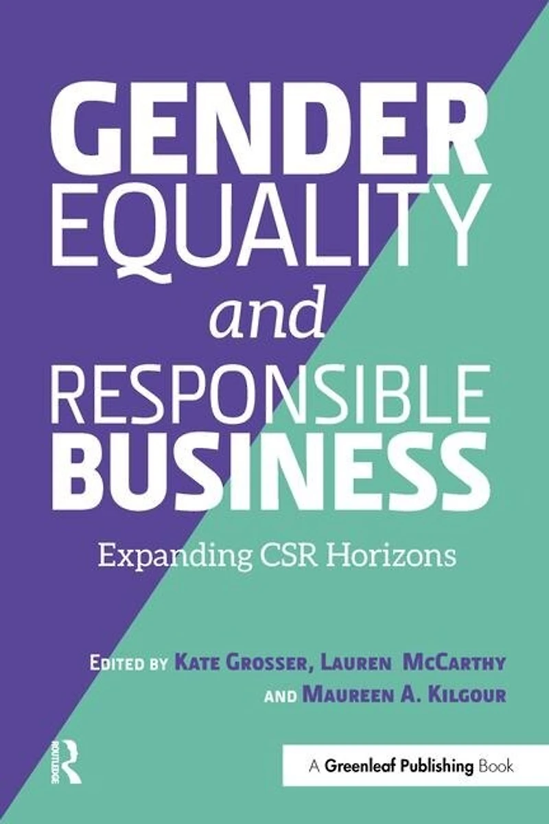 Gender Equality And Responsible Business: Expanding Csr Horizons