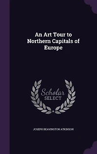 An Art Tour to Northern Capitals of Europe