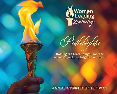Pathlights: Holding the torch to light another woman's path, we brighten our own.