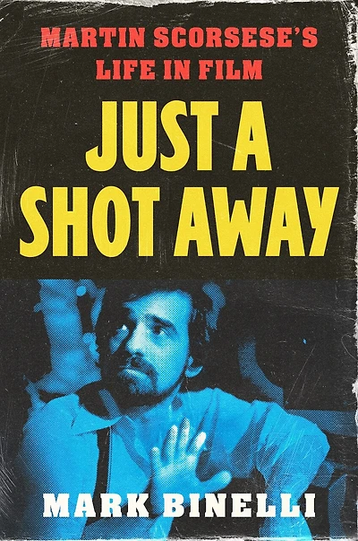 Just a Shot Away: Martin Scorsese's Life Film