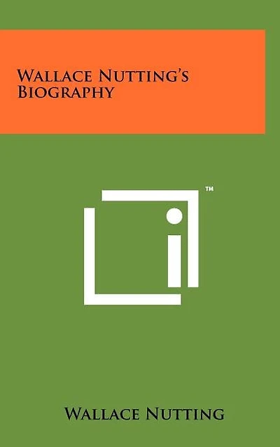Wallace Nutting's Biography