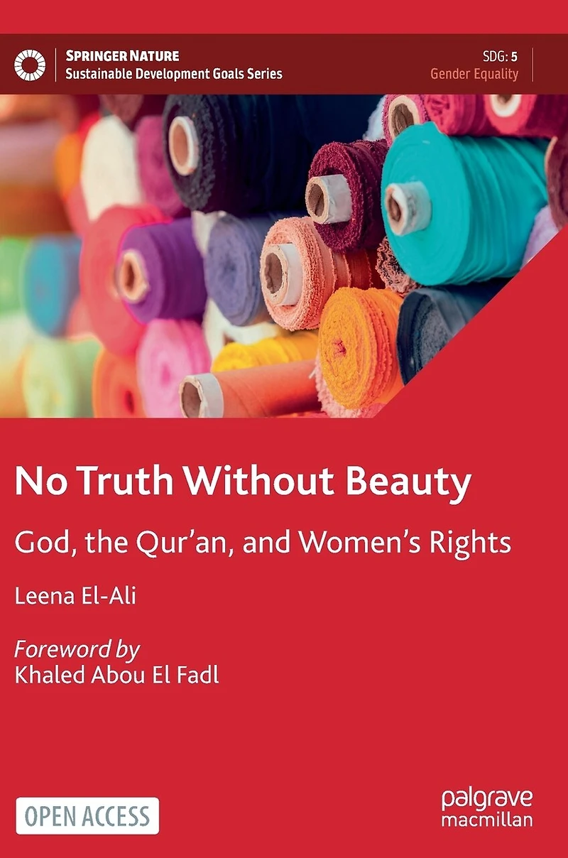 No Truth Without Beauty: God, The Qur'an, And Women's Rights