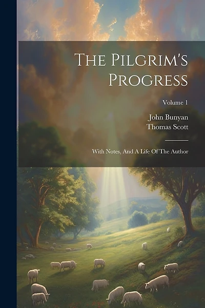 The Pilgrim's Progress: With Notes
