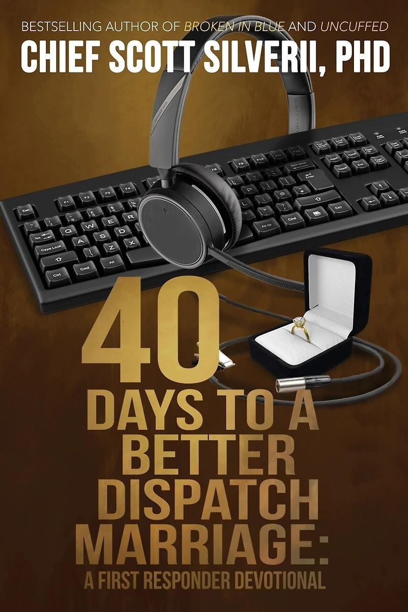 40 Days To A Better 911 Dispatcher Marriage
