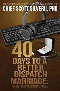 40 Days To A Better 911 Dispatcher Marriage