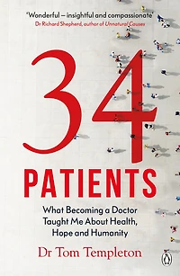 34 Patients: The Profound And Uplifting Memoir About Patients Who Changed One Doctor's Life