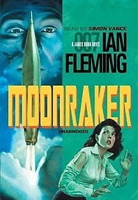 Moonraker: James Bond Series #3