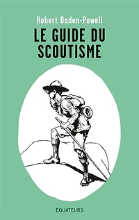 Le Guide Du Scoutisme