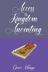Access to Kingdom Anointing