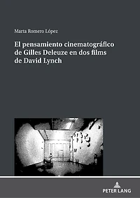 El pensamiento cinematográfico de Gilles Deleuze en dos films David Lynch