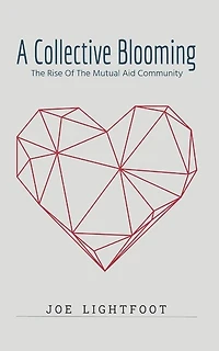 A Collective Blooming: The Rise Of The Mutual Aid Community