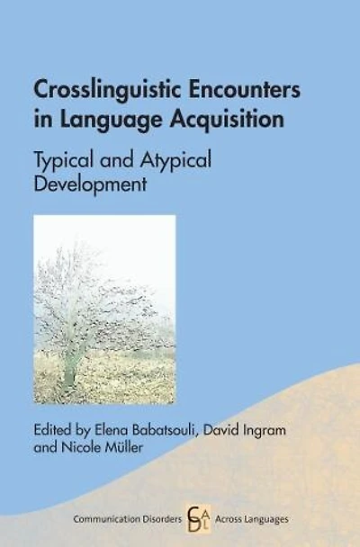 Crosslinguistic Encounters Language Acquisition: Typical and Atypical Development
