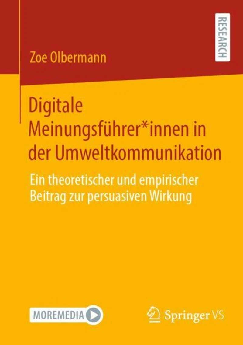 Digitale Meinungsfuhrer*innen der Umweltkommunikation: Ein theoretischer und empirischer Beitrag zur persuasiven Wirkung