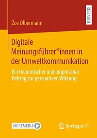 Digitale Meinungsfuhrer*innen der Umweltkommunikation: Ein theoretischer und empirischer Beitrag zur persuasiven Wirkung