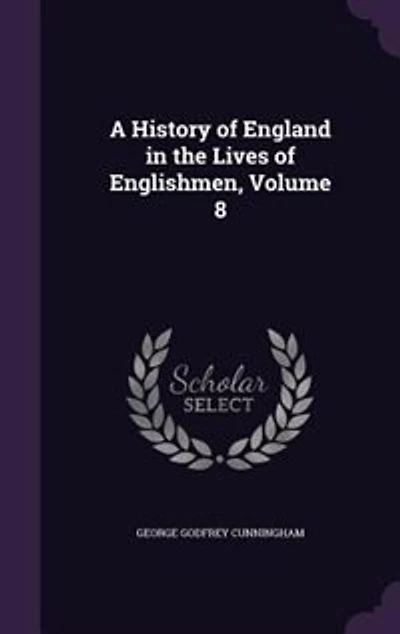 A History of England in the Lives of Englishmen