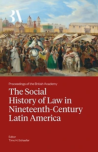 The Social History of Law in Nineteenth-Century Latin America