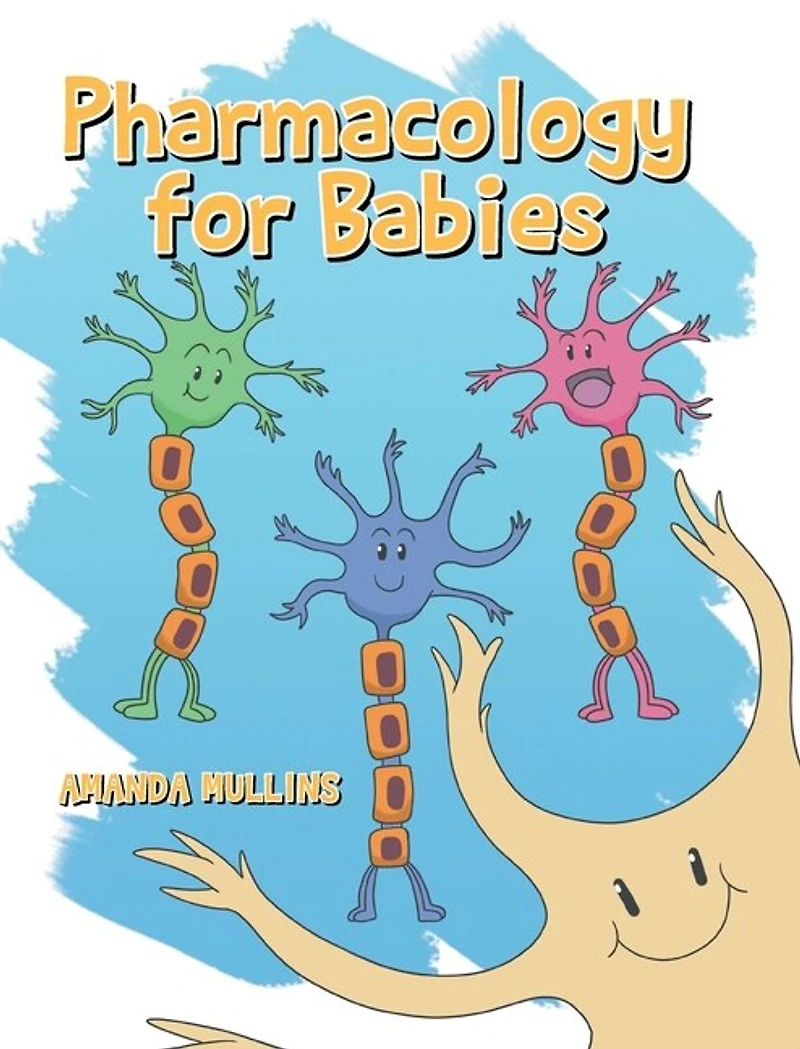 Pharmacology For Babies