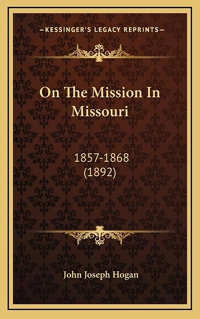 On The Mission In Missouri: 1857-1868 (1892)