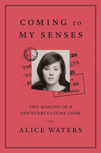 Coming To My Senses: The Making Of A Counterculture Cook