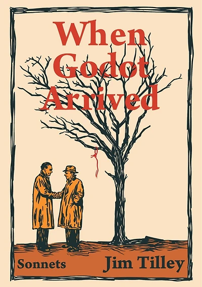 When Godot Arrived: Sonnets