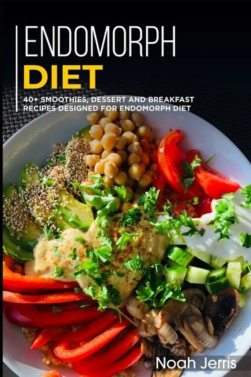 Endomorph Diet: 40+ Smoothies, Dessert and Breakfast Recipes designed for Endomorph diet