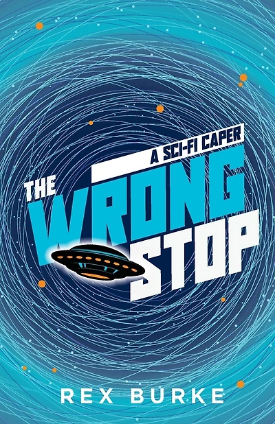 The Wrong Stop: A Sci-Fi Caper
