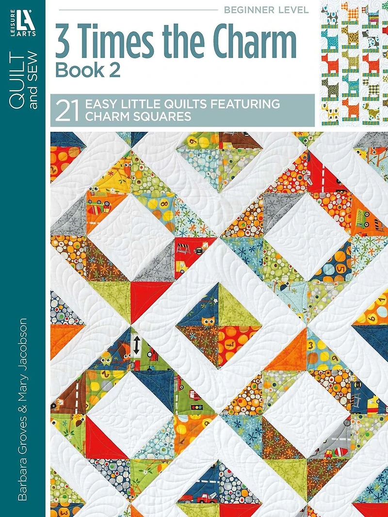3 Times the Charm Book 2: 21 Easy Little Quilts Featuring Squares