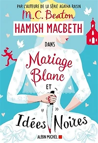 HAMISH MACBETH T23 -MARIAGE BLANC ET IDÉES NOIRES