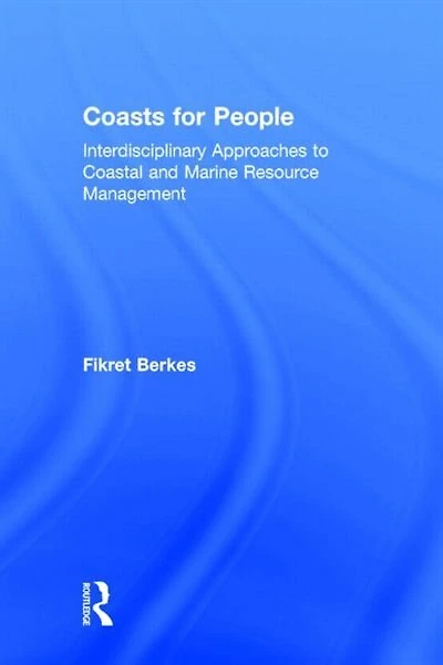 Coasts for People: Interdisciplinary Approaches to Coastal and Marine Resource Management