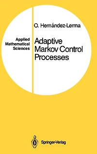 Adaptive Markov Control Processes