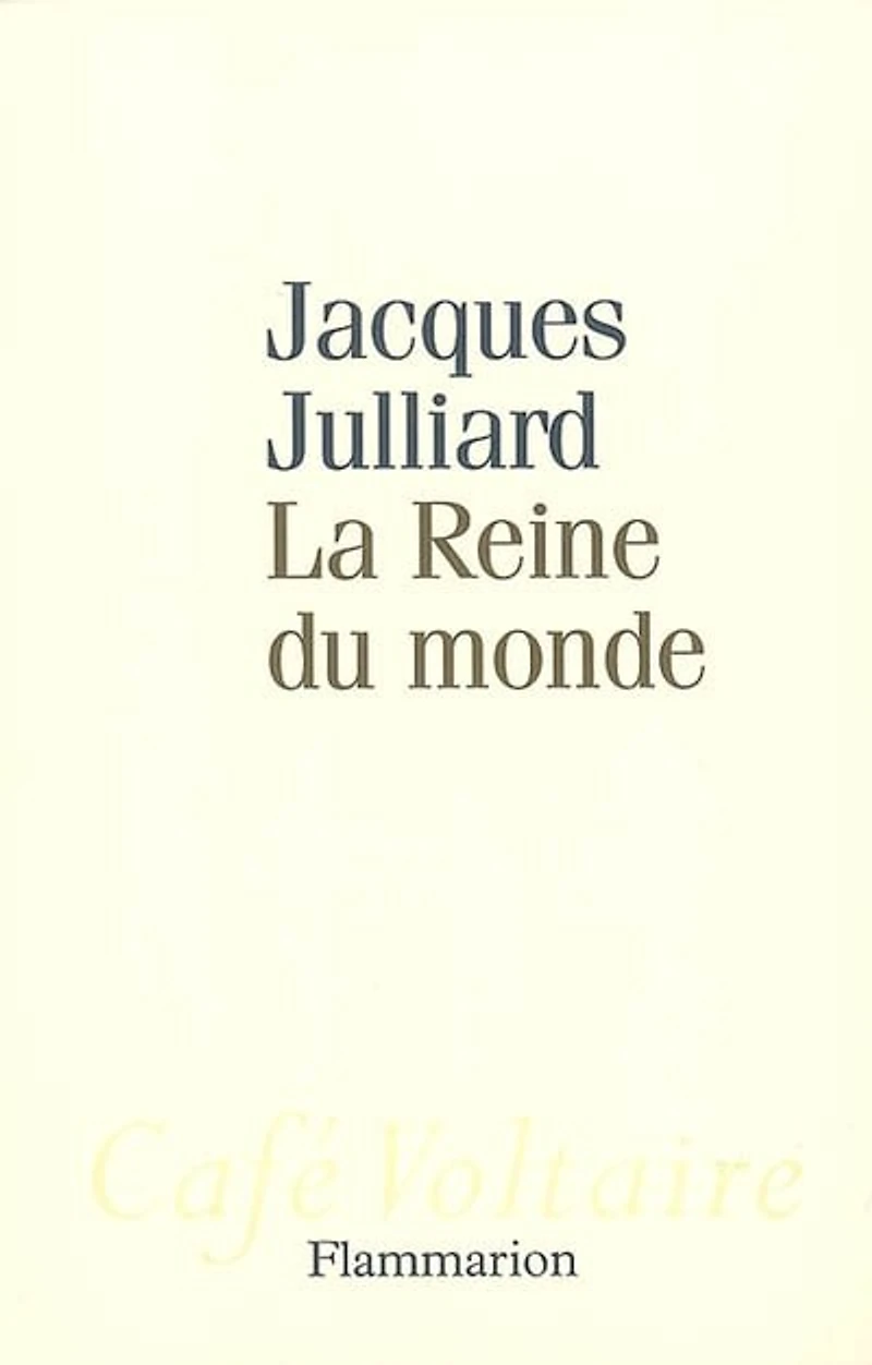 la reine du monde : essai sur démocratie d'opinion: d'opinion