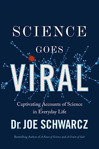 Science Goes Viral: Captivating Accounts Of Everyday Life