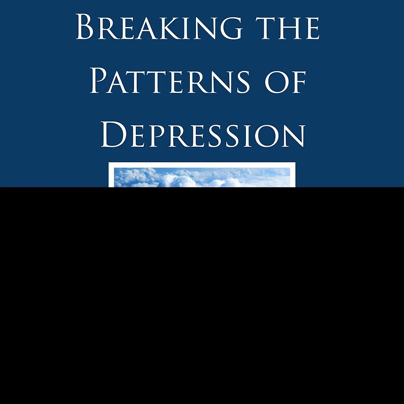 Breaking the Patterns of Depression Lib/E